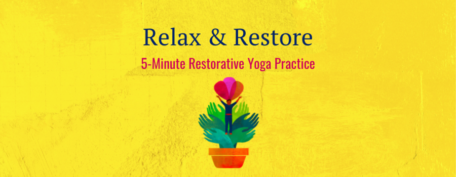 Relax & Restore - 5-Minute Restorative Yoga Practice